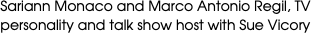 Sariann Monaco and Marco Antonio